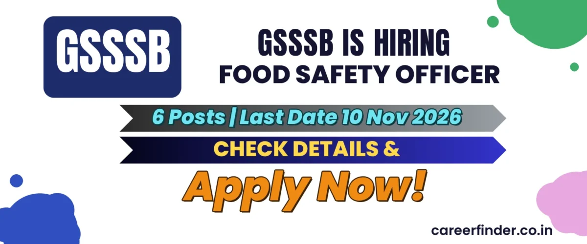 GSSSB Food Safety Officer Recruitment 2026 | 6 Posts | Apply Now