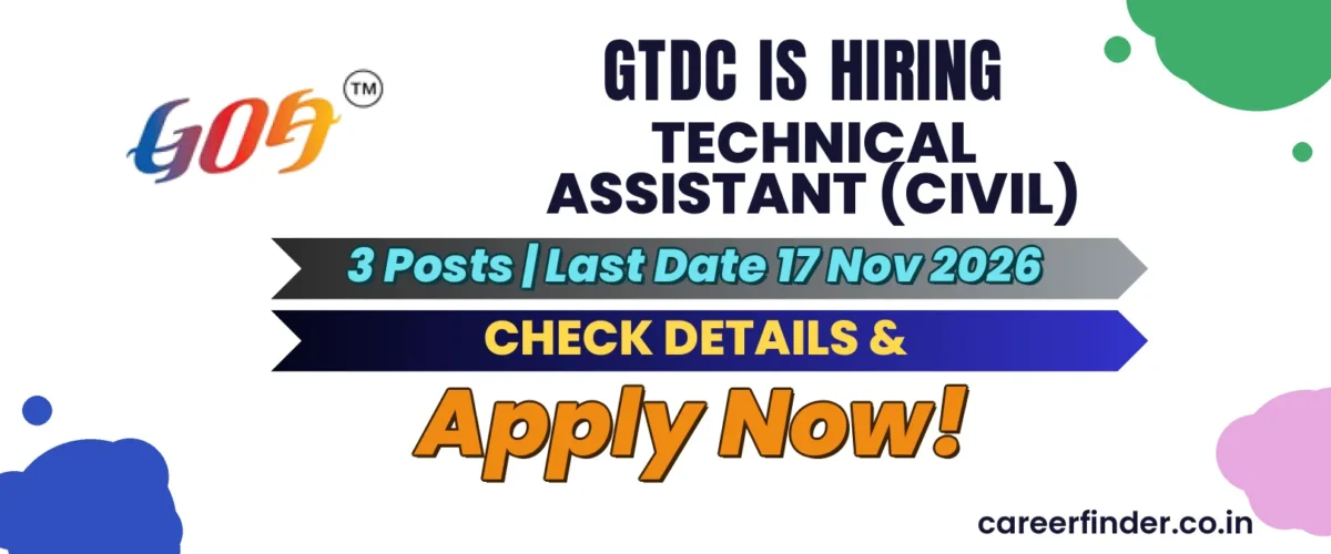 GTDC Technical Assistant (Civil) Recruitment 2026 | 3 Posts | Apply Now