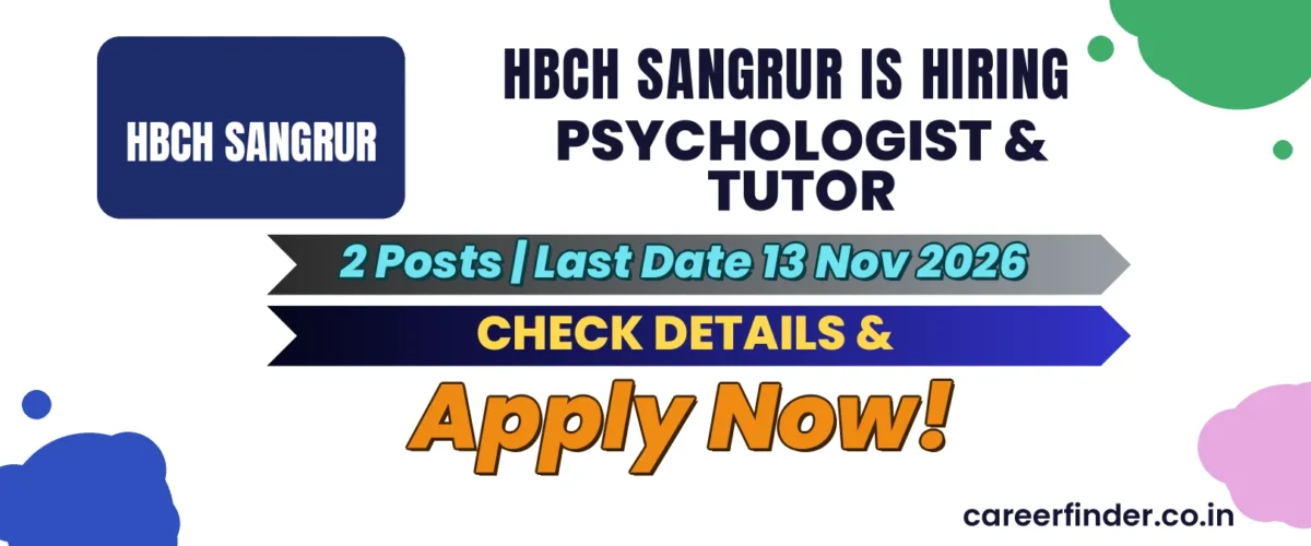HBCH Sangrur Psychologist & Tutor Recruitment 2026 | 2 Posts | Apply Now