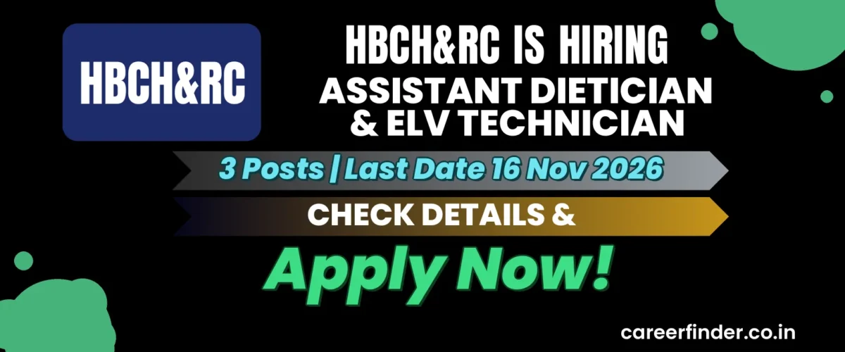 HBCH&RC Assistant Dietician & ELV Technician Recruitment 2026 | 3 Posts | Apply Now