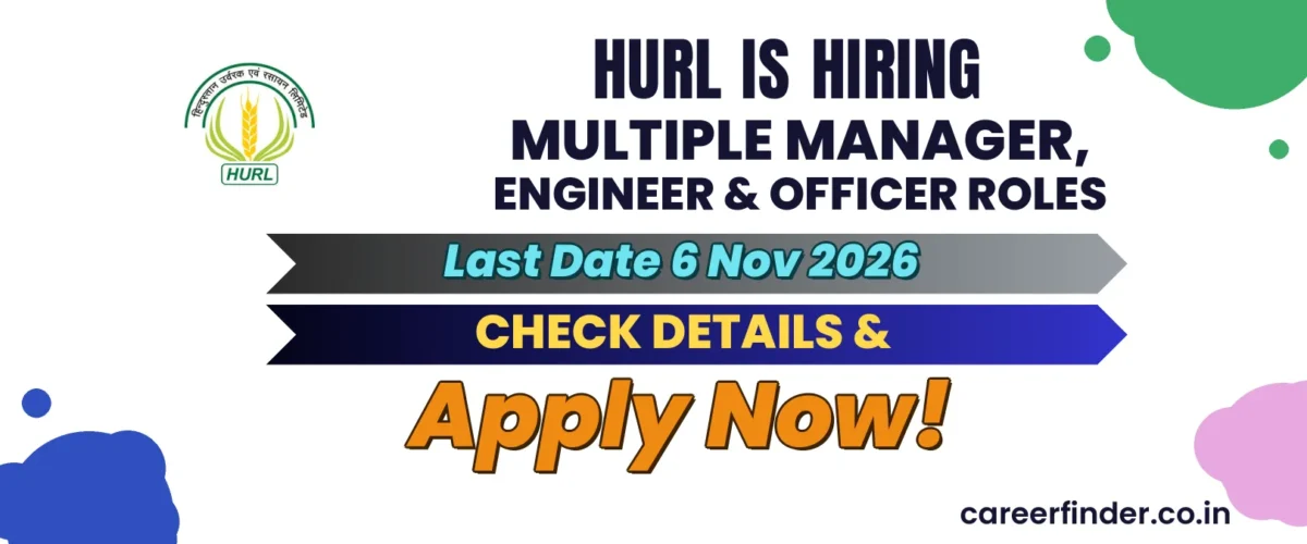HURL Multiple Manager, Engineer & Officer Roles Recruitment 2026 | Apply Now
