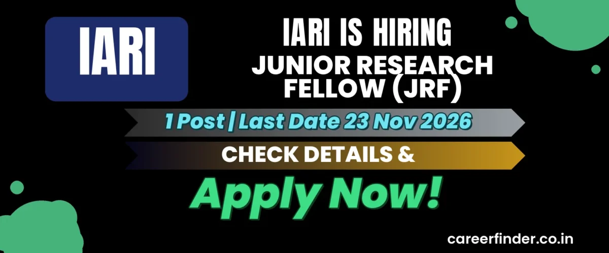 IARI Junior Research Fellow (JRF) Recruitment 2026 | 1 Post | Apply Now