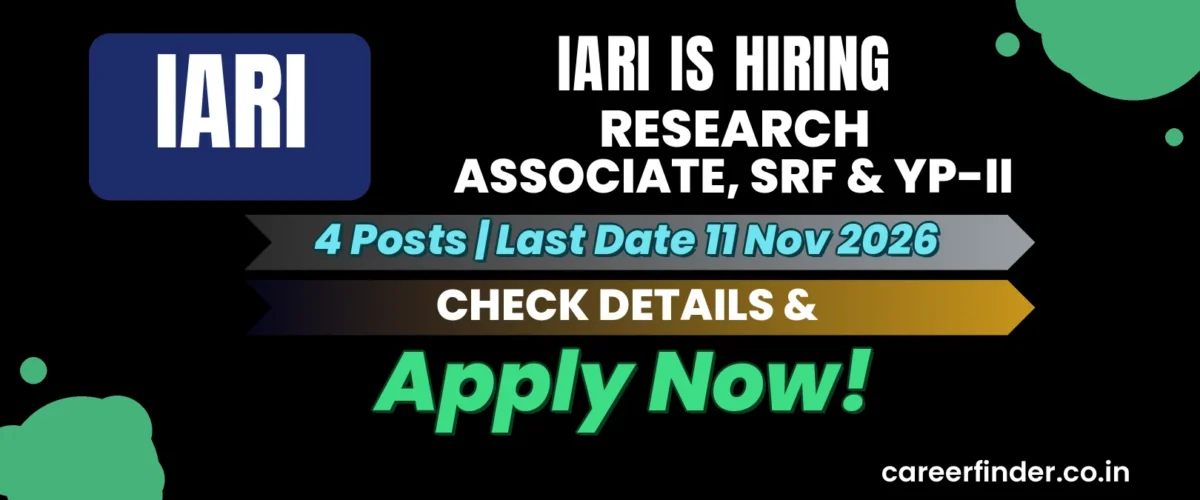 IARI Research Associate, SRF & YP-II Recruitment 2026 | 4 Posts | Apply Now