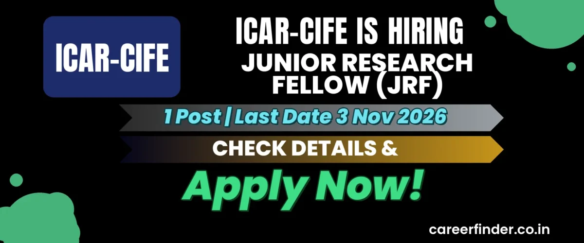 ICAR-CIFE Junior Research Fellow (JRF) Recruitment 2026 | 1 Post | Apply Now