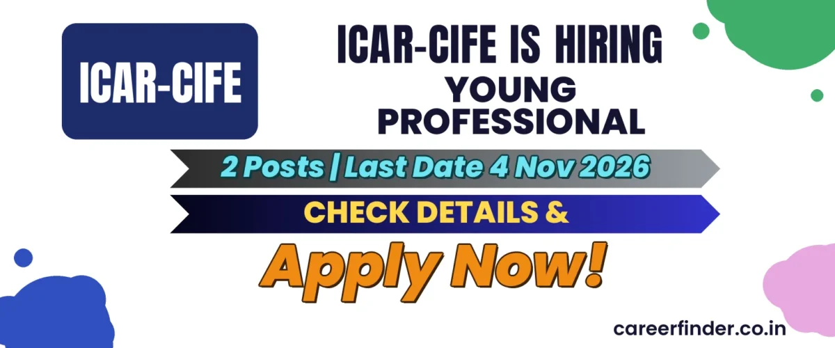 ICAR-CIFE Young Professional Recruitment 2026 | 2 Posts | Apply Now