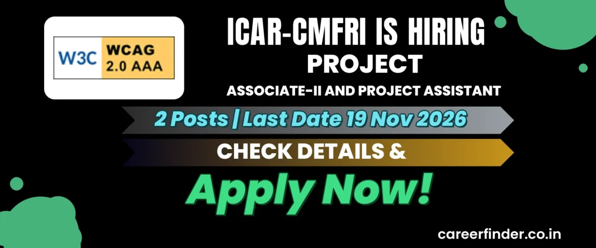 ICAR-CMFRI Project Associate-II and Project Assistant Recruitment 2026 | 2 Posts | Apply Now