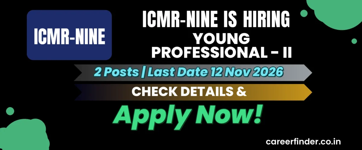 ICMR-NINE Young Professional - II Recruitment 2026 | 2 Posts | Apply Now