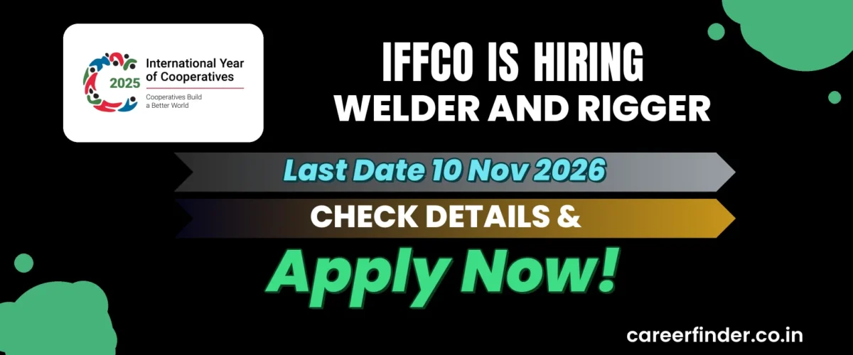 IFFCO Welder and Rigger Recruitment 2026 | Last Date 10 Nov | Apply Now