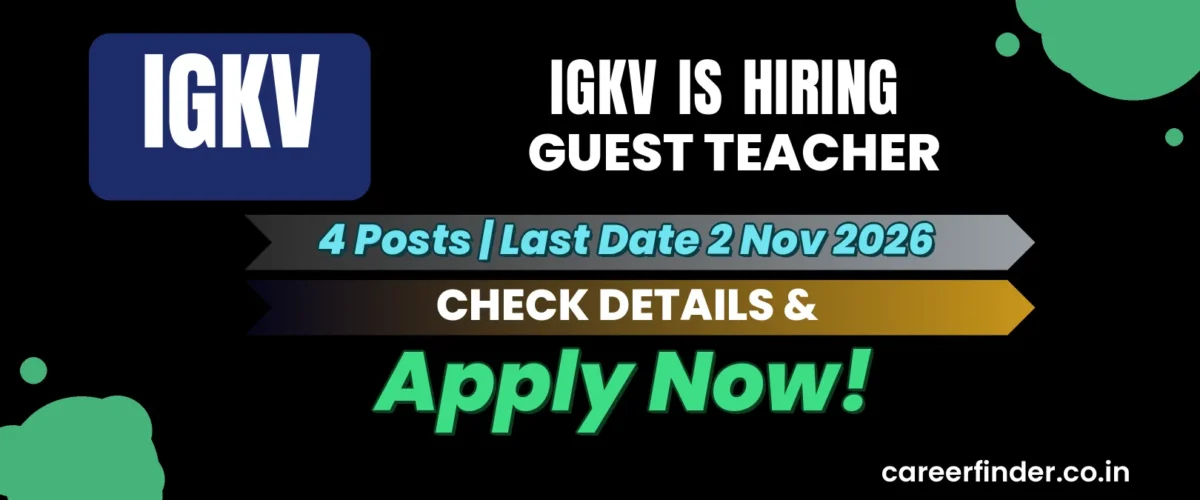 IGKV Guest Teacher Recruitment 2026 | 4 Posts | Last Date 2 Nov | Apply Now