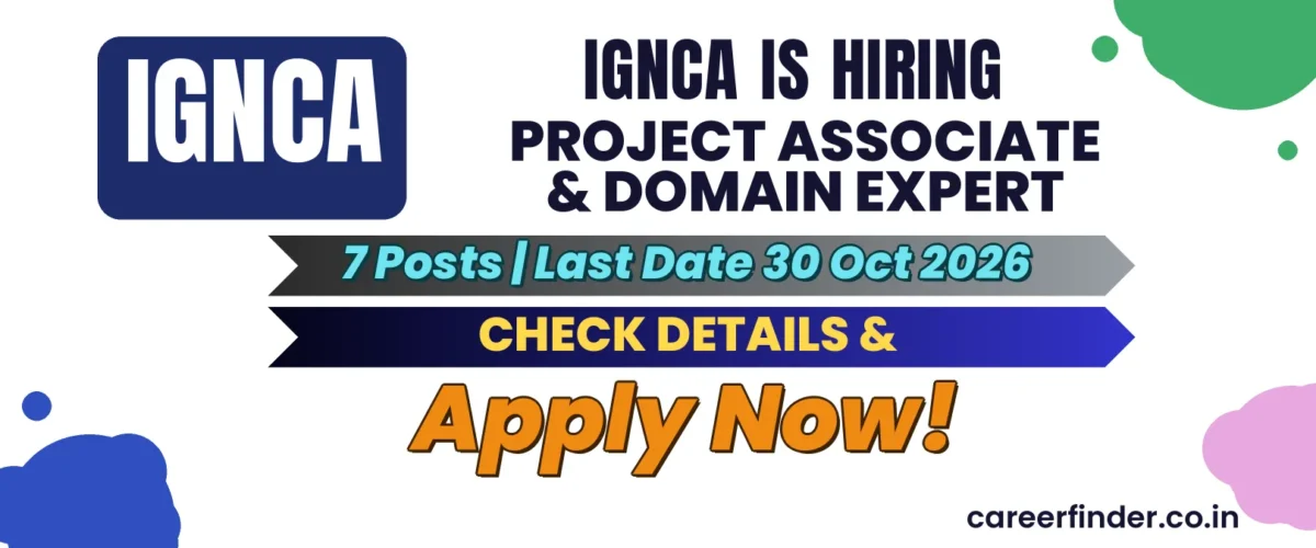 IGNCA Project Associate & Domain Expert Recruitment 2026 | 7 Posts | Apply Now