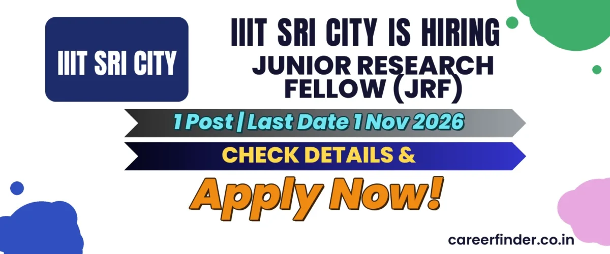 IIIT Sri City Junior Research Fellow (JRF) Recruitment 2026 | 1 Post | Apply Now