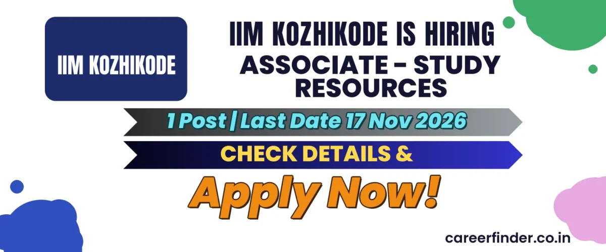 IIM Kozhikode Associate - Study Resources Recruitment 2026 | 1 Post | Apply Now