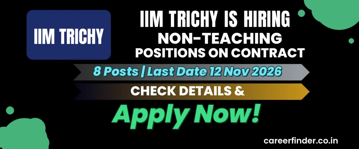 IIM Trichy Non-Teaching Positions on Contract Recruitment 2026 | 8 Posts | Apply Now
