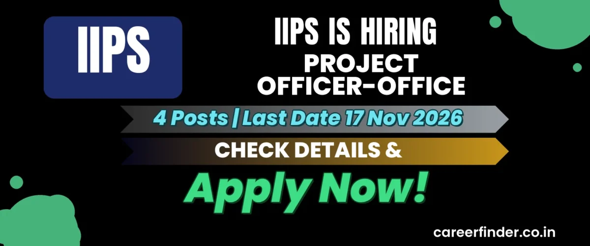 IIPS Project Officer-Office Recruitment 2026 | 4 Posts | Apply Now