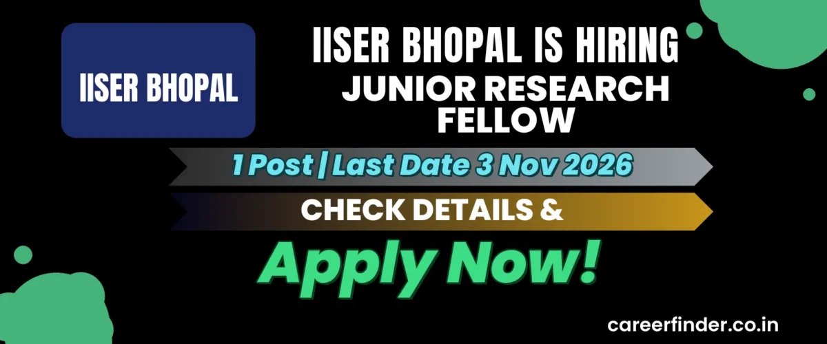 IISER Bhopal Junior Research Fellow Recruitment 2026 | 1 Post | Apply Now