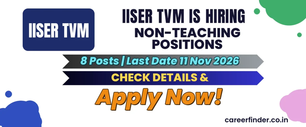 IISER TVM Non-Teaching Positions Recruitment 2026 | 8 Posts | Apply Now