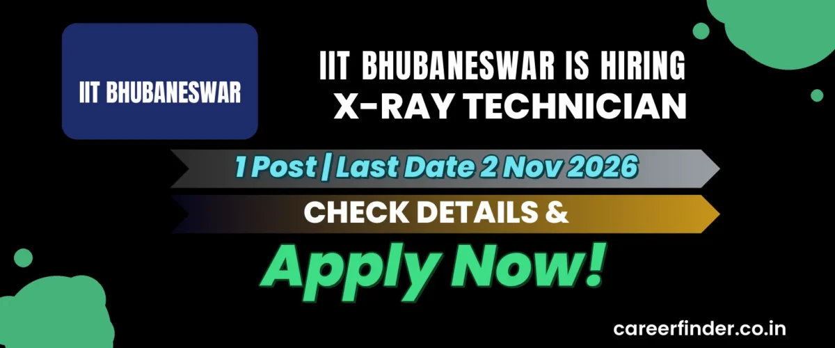 IIT Bhubaneswar X-ray Technician Recruitment 2026 | 1 Post | Apply Now