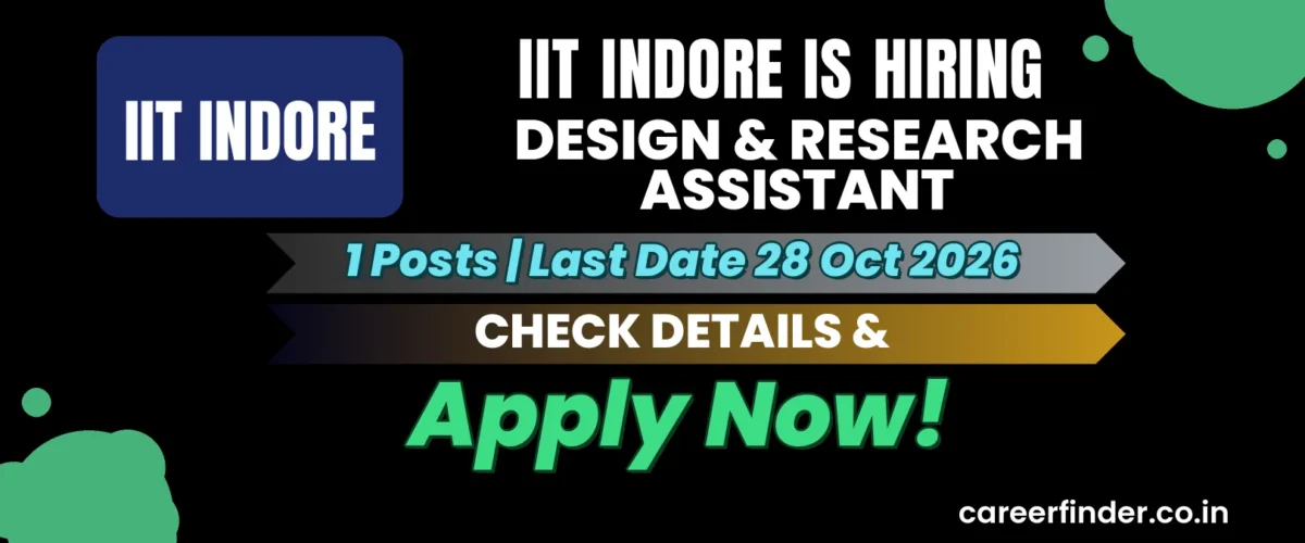 IIT Indore Design & Research Assistant Recruitment 2026 | 1 Posts | Apply Now