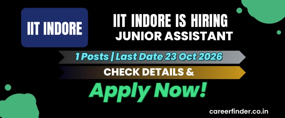 IIT Indore Junior Assistant Recruitment 2026 | 1 Posts | Apply Now