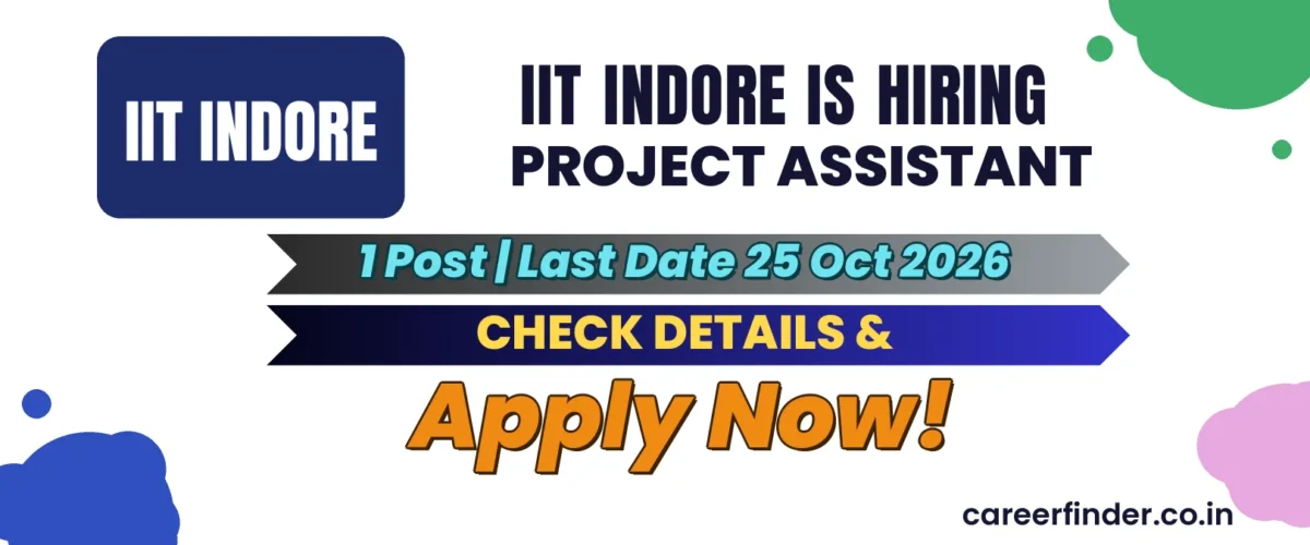 IIT Indore Project Assistant Recruitment 2026 | 1 Post | Apply Now