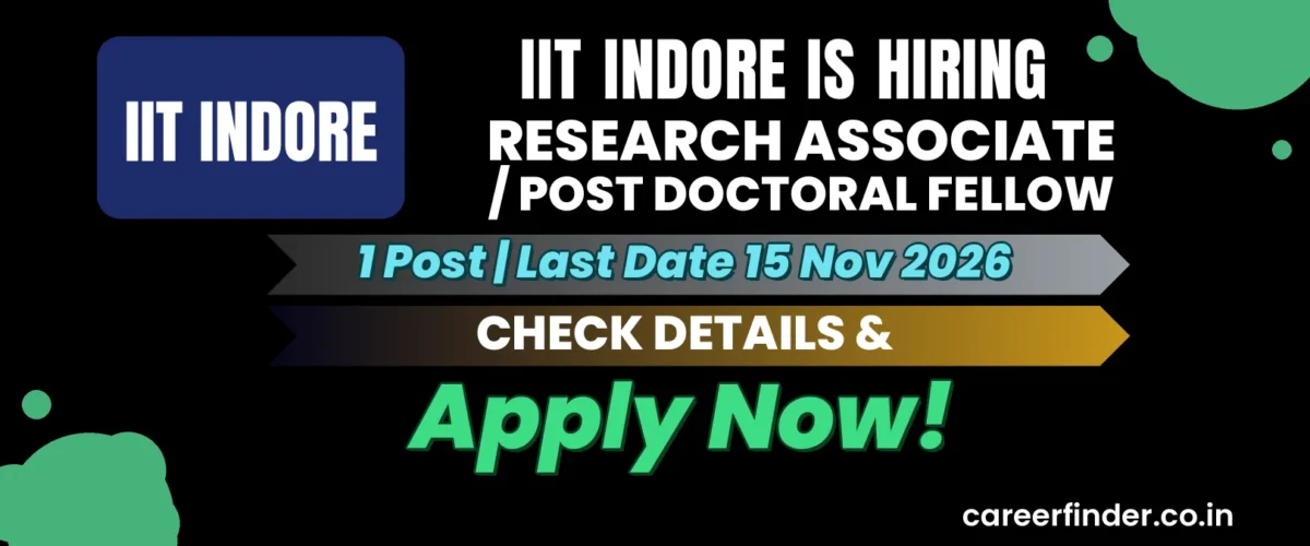 IIT Indore Research Associate / Post Doctoral Fellow Recruitment 2026 | 1 Post | Apply Now