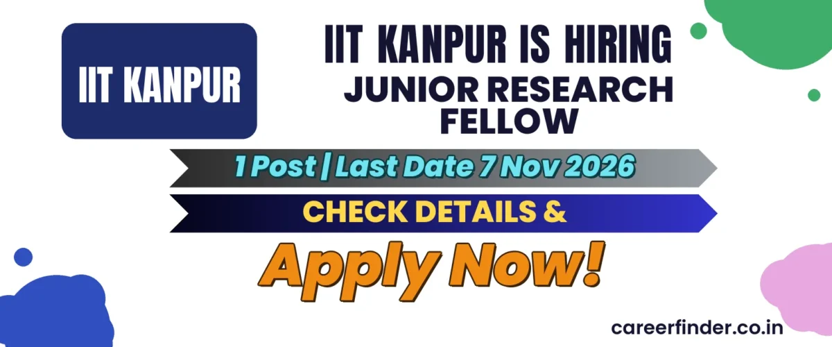 IIT Kanpur Junior Research Fellow Recruitment 2026 | 1 Post | Apply Now