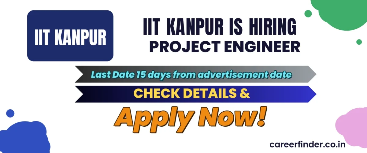 IIT Kanpur Project Engineer Recruitment 2026 | Apply Now