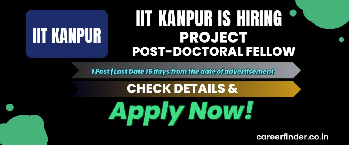IIT Kanpur Project Post-Doctoral Fellow Recruitment 2026 | 1 Post | Apply Now