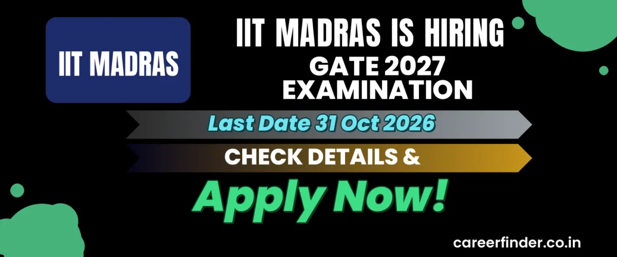 IIT Madras GATE 2027 Examination Recruitment 2026 | Apply Now