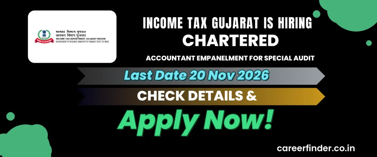Income Tax Gujarat Chartered Accountant Empanelment for Special Audit Recruitment 2026 | Apply Now