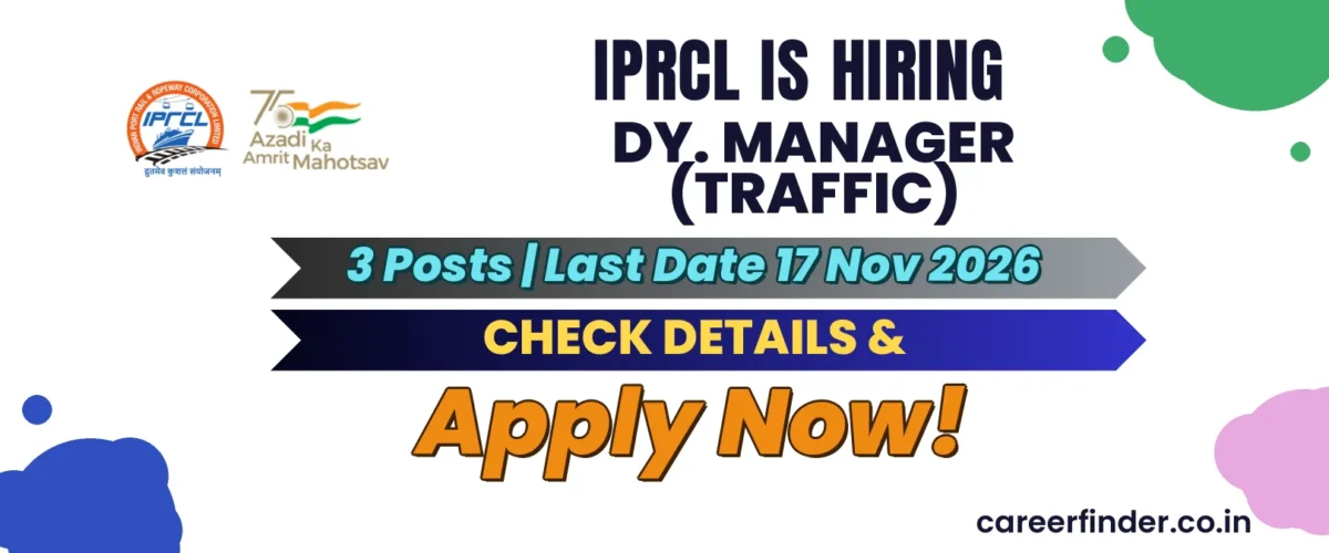 IPRCL Dy. Manager (Traffic) Recruitment 2026 | 3 Posts | Apply Now