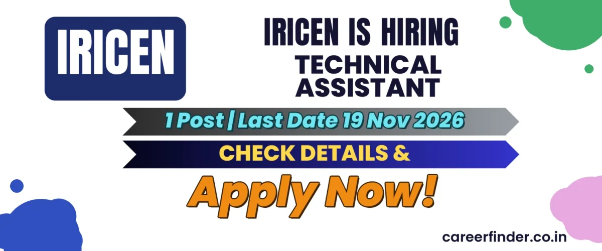 IRICEN Technical Assistant Recruitment 2026 | 1 Post | Apply Now