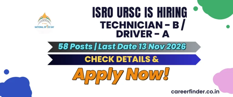 ISRO URSC Technician - B / Driver - A Recruitment 2026 | 58 Posts | Apply Now