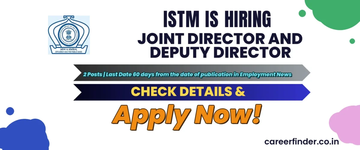 ISTM Joint Director and Deputy Director Recruitment 2026 | 2 Posts | Apply Now