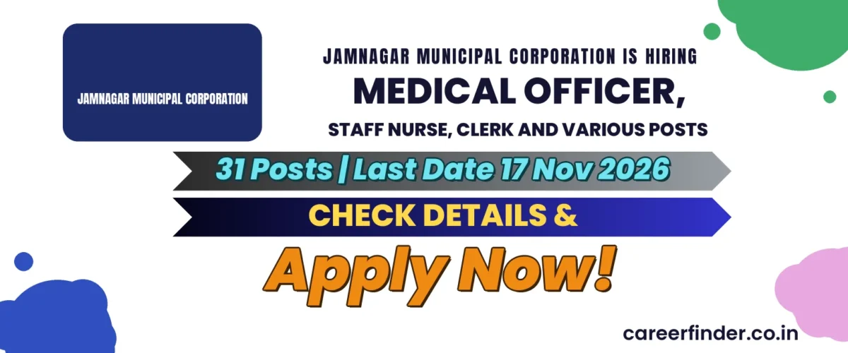 Jamnagar Municipal Corporation Medical Officer, Staff Nurse, Clerk and Various Posts Recruitment 2026 | 31 Posts | Apply Now