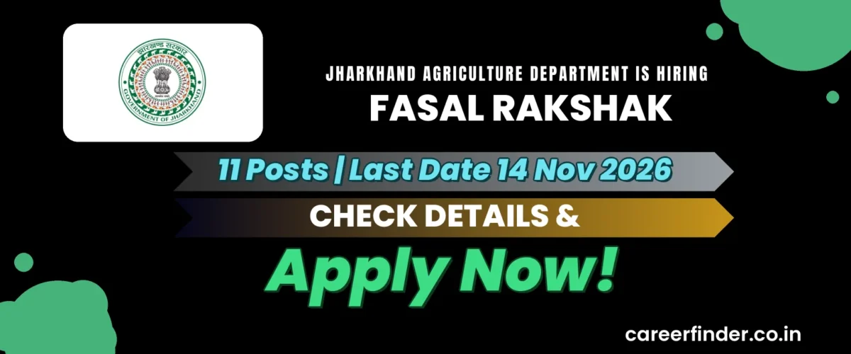 Jharkhand Agriculture Department Fasal Rakshak Recruitment 2026 | 11 Posts | Apply Now