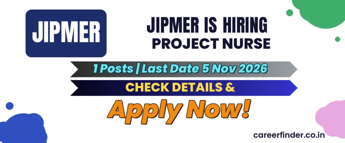 JIPMER Project Nurse Recruitment 2026 | 1 Posts | Last Date 5 Nov | Apply Now