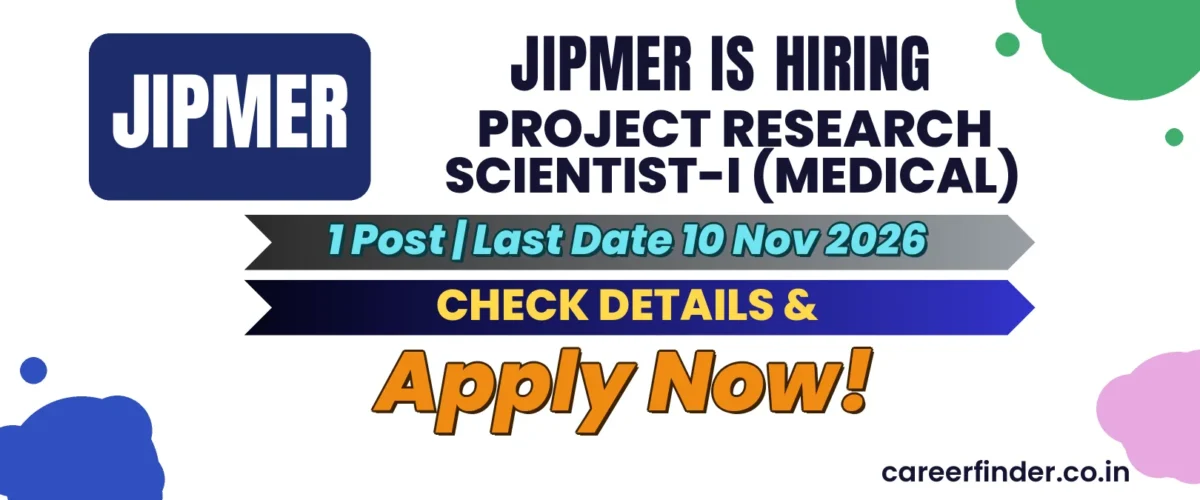 JIPMER Project Research Scientist-I (Medical) Recruitment 2026 | 1 Post | Apply Now