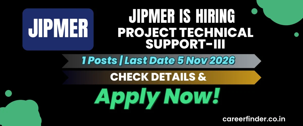 JIPMER Project Technical Support-III Recruitment 2026 | 1 Posts | Apply Now