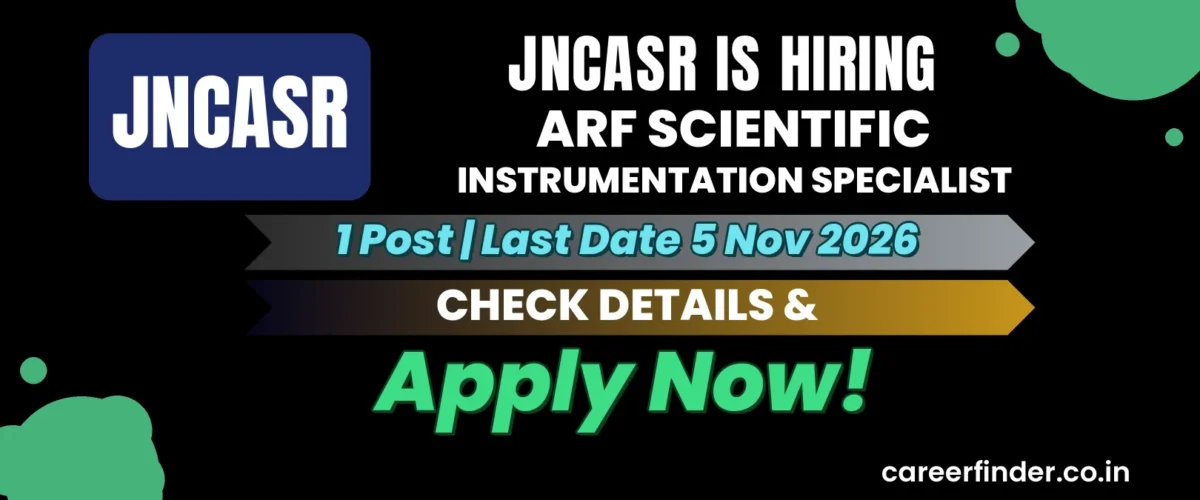 JNCASR ARF Scientific Instrumentation Specialist Recruitment 2026 | 1 Post | Apply Now
