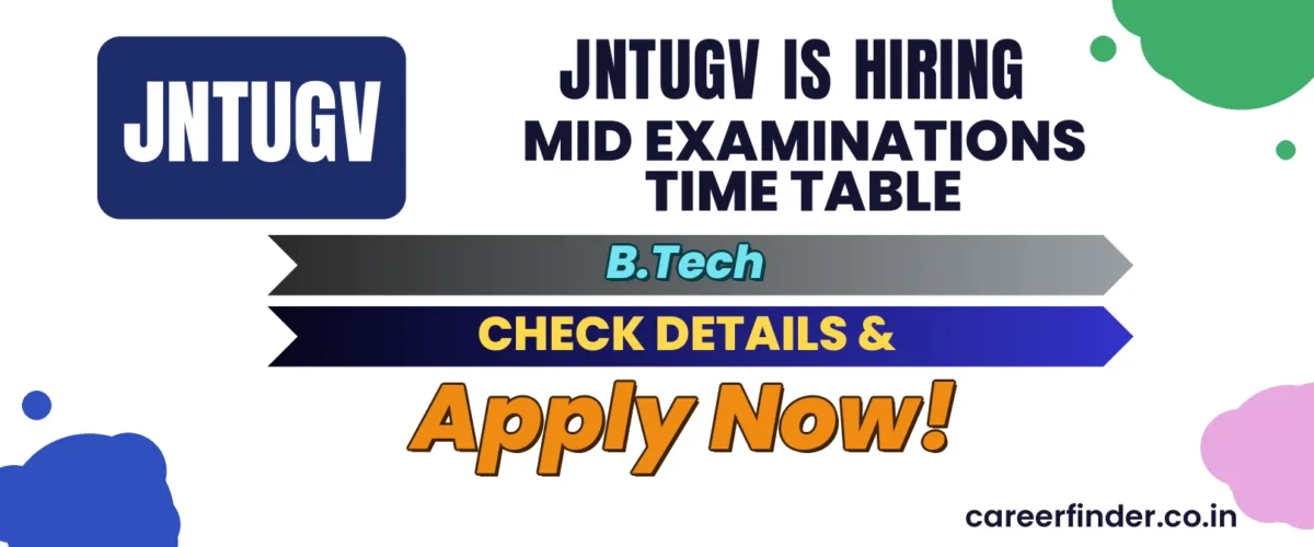 JNTUGV Mid Examinations Time Table Recruitment 2026 | Apply Now