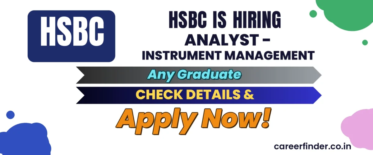 Join As Analyst - Instrument Management At HSBC | Apply Now