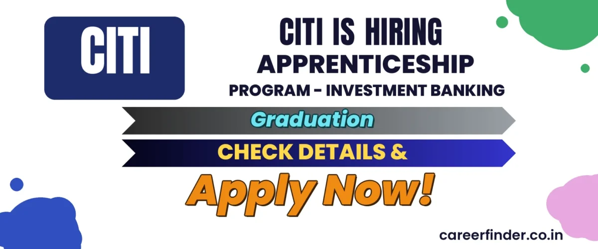 Join As Apprenticeship Program - Investment Banking At Citi | Apply Now