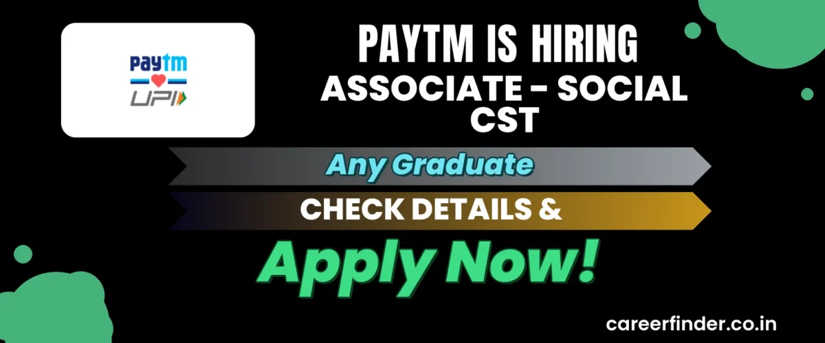 Join As Associate - Social CST At Paytm | Apply Now