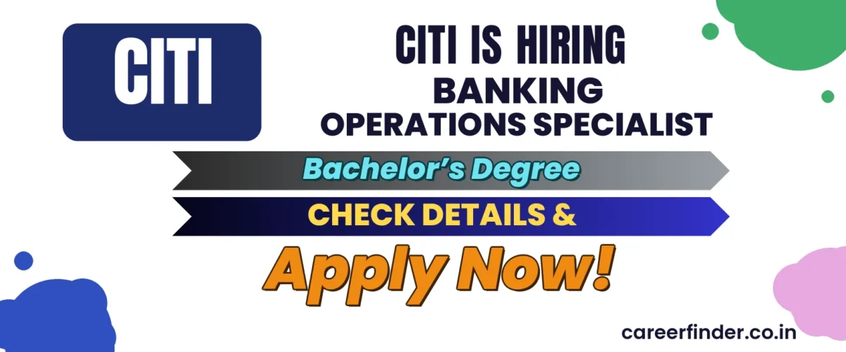 Join As Banking Operations Specialist At Citi | Apply Now