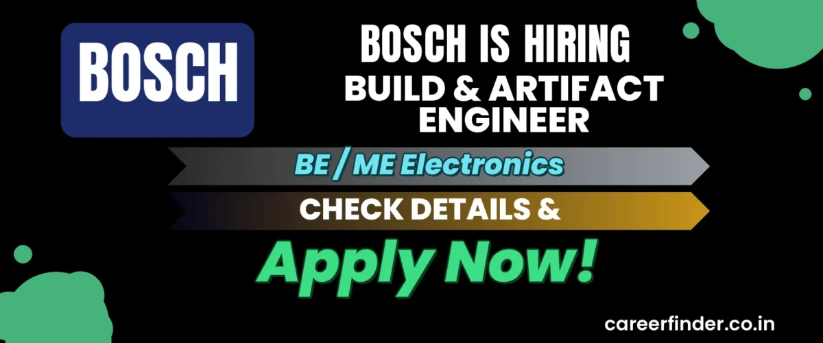Join As Build & Artifact Engineer At Bosch | Apply Now
