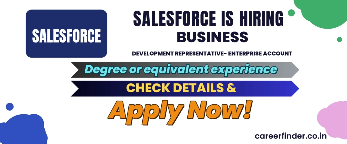 Join As Business Development Representative- Enterprise account At Salesforce | Apply Now
