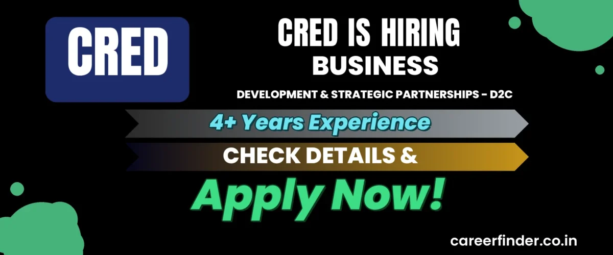 Join As Business Development & Strategic Partnerships - D2C At CRED | Apply Now