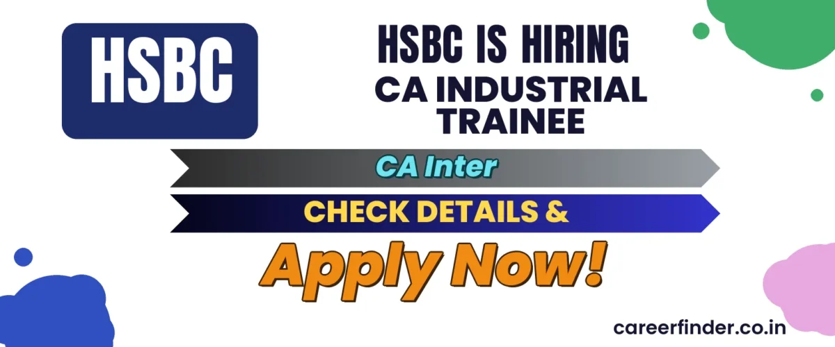Join As CA Industrial Trainee Intern At HSBC | Apply Now