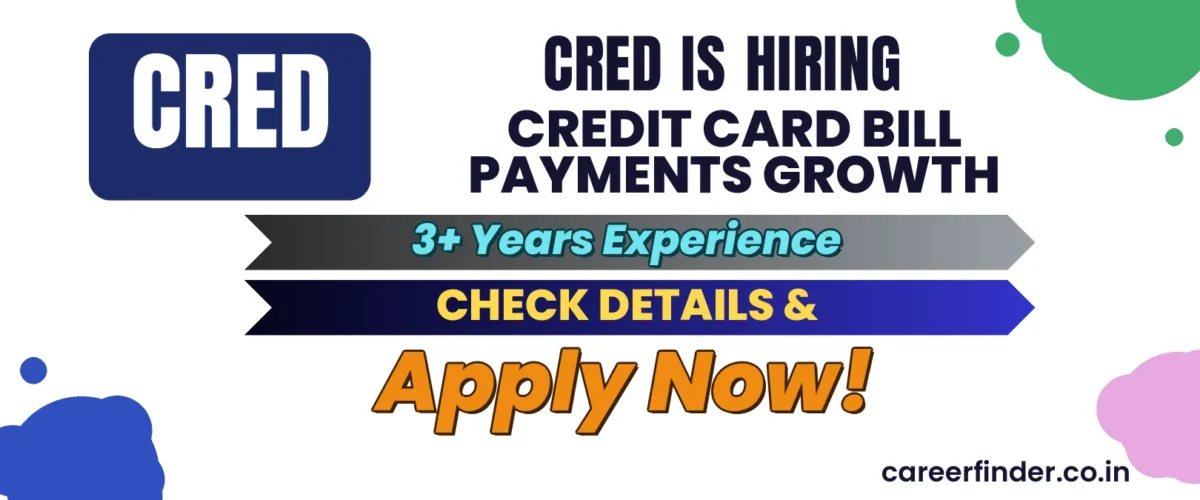 Join As Credit Card Bill Payments Growth At CRED | Apply Now